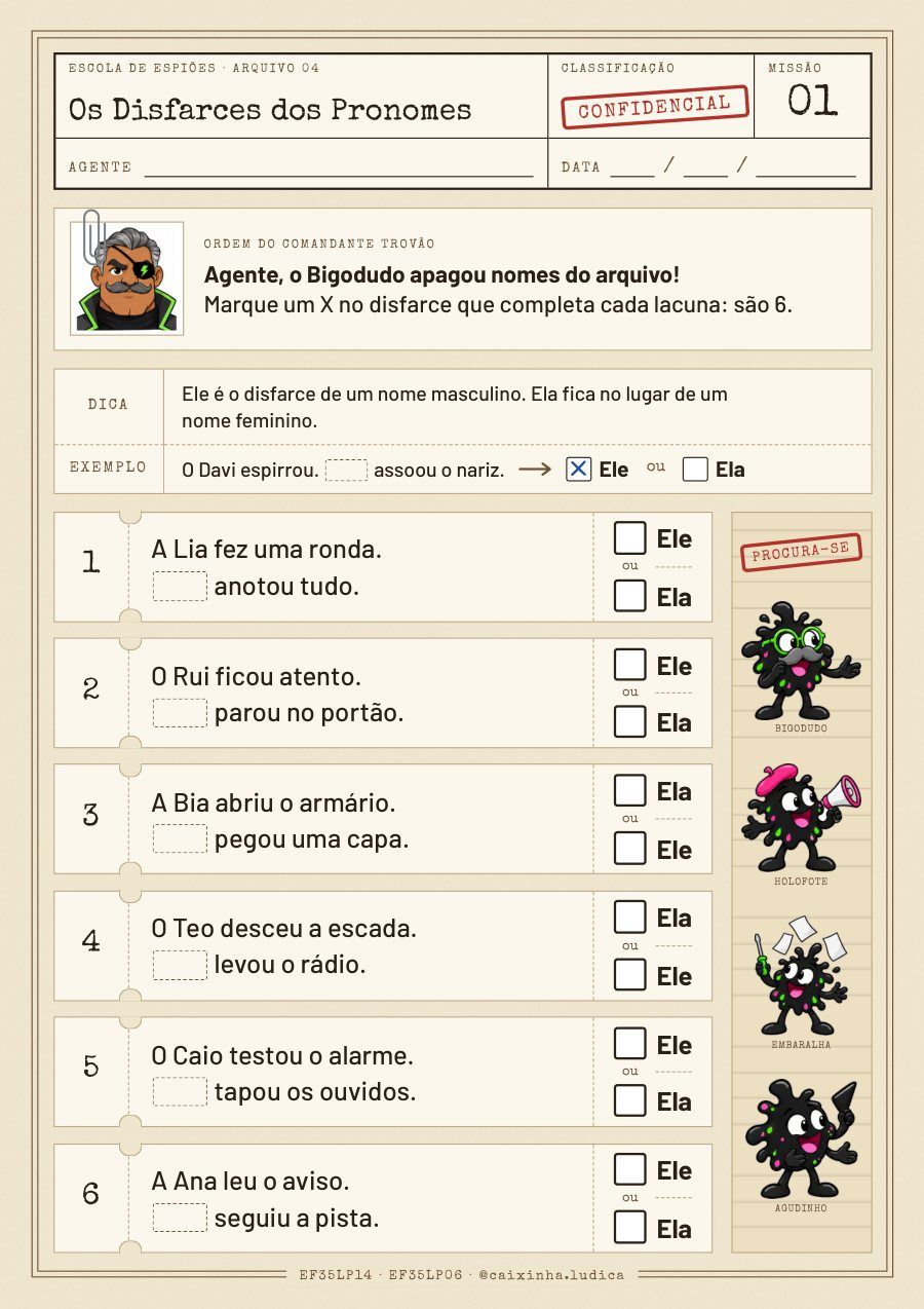 Folha da Missão 01 (Confidencial): seis frases com um nome masculino ou feminino e uma lacuna; a criança marca um X em Ele ou Ela no disfarce que completa cada lacuna