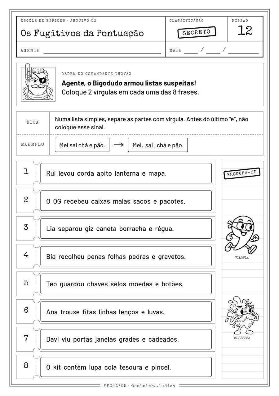 Folha da Missão 12: oito listas do Bigodudo; a criança coloca 2 vírgulas em cada frase (versão P&amp;B para colorir)