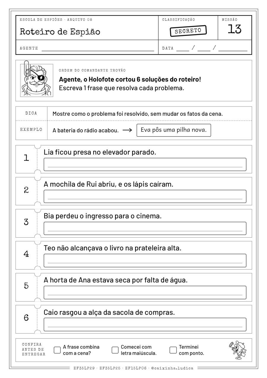 Folha da Missão 13: seis cenas com um problema; a criança escreve 1 frase com a solução de cada uma e confere a lista CONFIRA (versão P&amp;B para colorir)