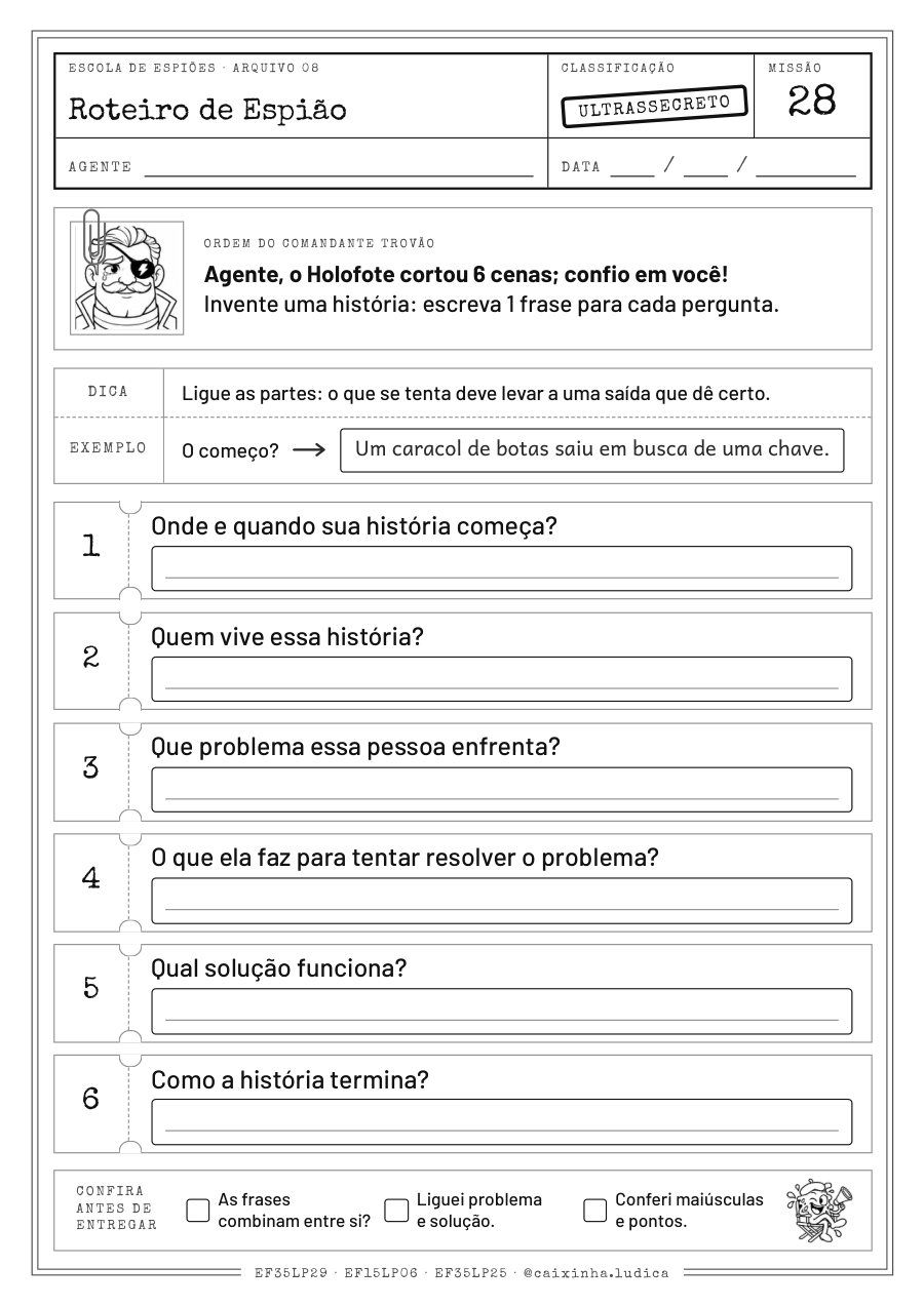 Folha da Missão 28: seis perguntas (onde e quando, quem vive, qual é o problema, o que faz, qual solução funciona e como termina); a criança escreve 1 frase para cada uma e confere a lista CONFIRA (versão P&amp;B para colorir)