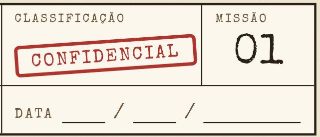 Cabeçalho da Missão 01: carimbo Confidencial e número da missão, sem o ano escolar