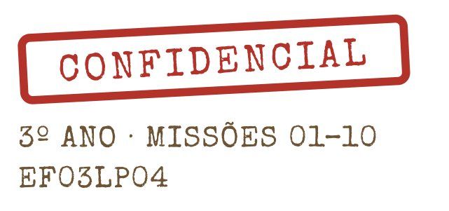 Trecho do Guia da Professora: Confidencial, 3º ano, missões 01 a 10, EF03LP04